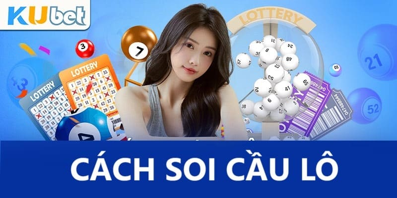 Lý do nên áp dụng cách soi cầu lô