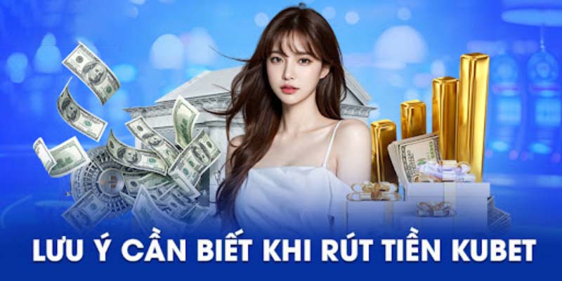 Lưu ý khi hội viên thực hiện rút tiền